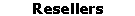 resellers